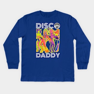 Disco Daddy Kids Long Sleeve T-Shirt